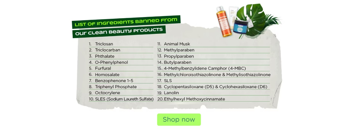 List of ingredients banned from our Clean Beauty products — Shop now