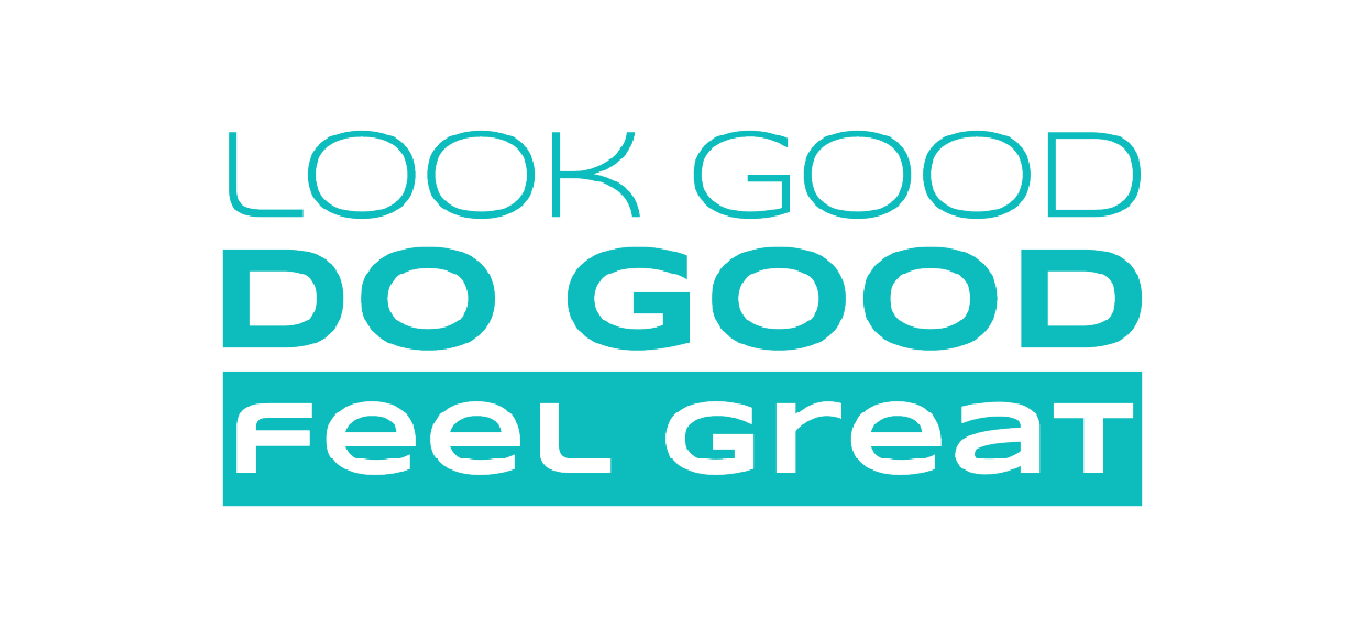 Look Good, Do Good, Feel Great